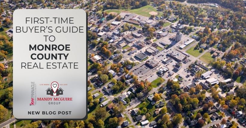 First-Time Buyer’s Guide to Monroe County Real Estate